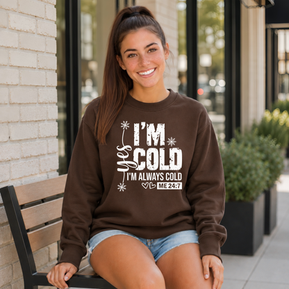 Brown crewneck sweatshirt with Yes I'm Cold graphic for women