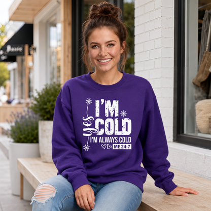 Purple crewneck sweatshirt with Yes I'm Cold graphic for women