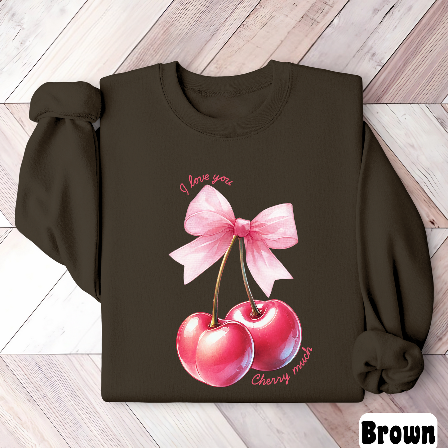 I Love You Cherry Much Sweatshirt