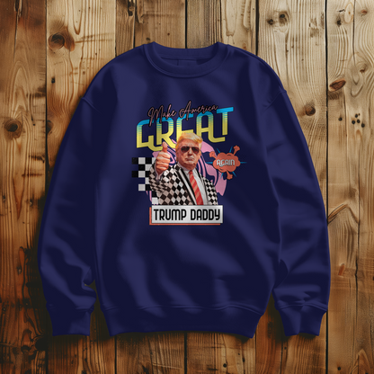 Trump Daddy Make America Great Again Sweatshirt – MAGA Retro Sweatshirt