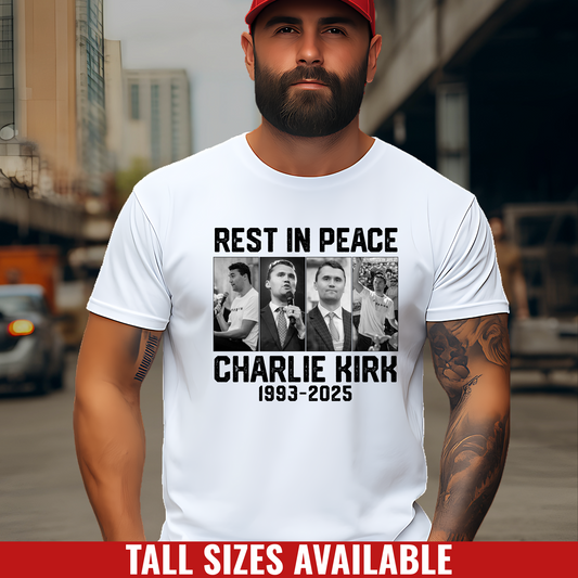 Rest In Peace Charlie Kirk 1993-2025 Memorial T-Shirt (Tall Sizes Available)