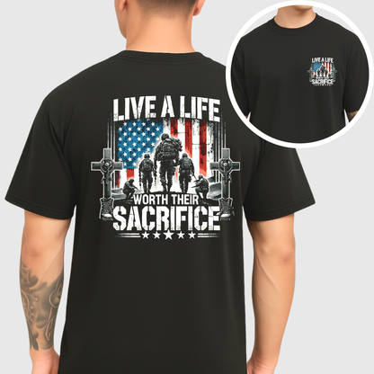 Live a Life Worth Their Sacrifice Men's Shirt Front & Back