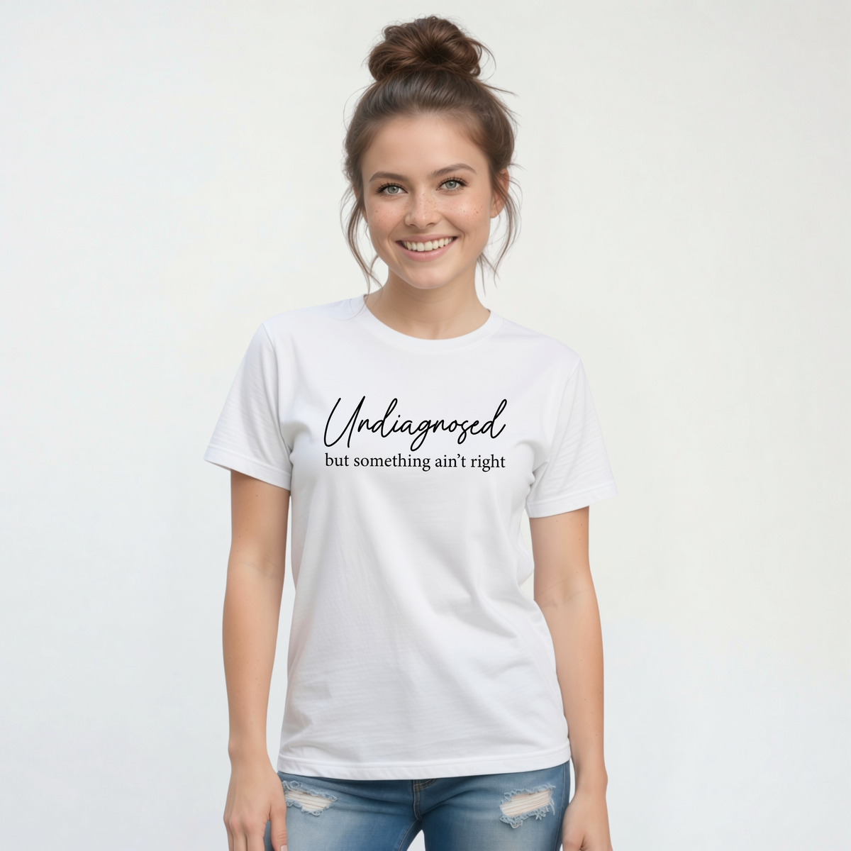 Undiagnosed But Something Ain’t Right – Funny Women's Graphic Tee