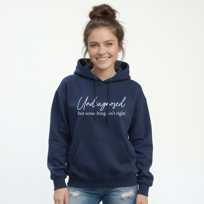 Undiagnosed But Something Ain’t Right – Funny Women's Graphic Tee