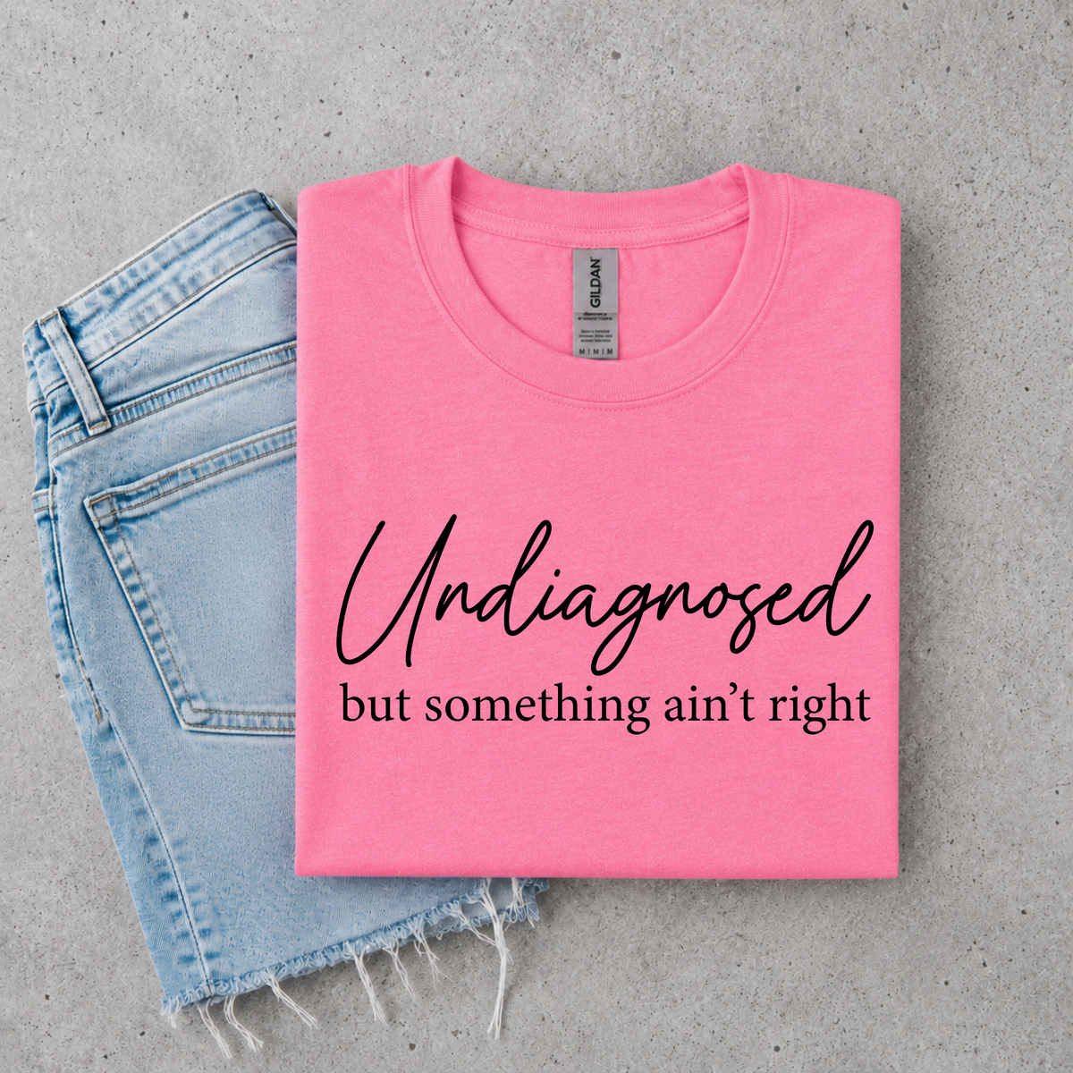 Undiagnosed But Something Ain’t Right – Funny Women's Graphic Tee