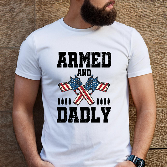 Armed Daddy Shirt – Patriotic 2A Father’s Day Gift for Gun-Loving Dads